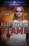 Relentless Flame - Jillian David - 9781440589416