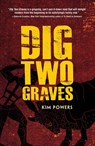 Dig Two Graves - Kim Powers - 9781440591914