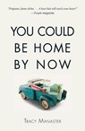 You Could Be Home by Now - MANASTER,  Tracy - 9781440592188