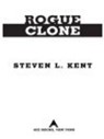 Rogue Clone - Steven L. Kent - 9781440624810