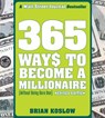 365 Ways to Become a Millionaire - Brian Koslow - 9781440629006