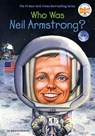 Who Was Neil Armstrong? - Roberta Edwards ; Who HQ - 9781440642098