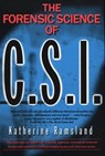 Forensic Science of CSI - Katherine Ramsland - 9781440673078