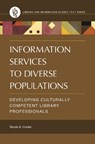 Information Services to Diverse Populations - COOKE,  Nicole A. - 9781440834608