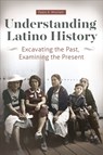 Understanding Latino History - Pablo R. Mitchell - 9781440841682