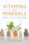Vitamins and Minerals - Myrna Chandler (Independent scholar Goldstein ; Mark A. Goldstein (Harvard Medical School MD - 9781440852091
