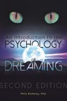 An Introduction to the Psychology of Dreaming - Kelly Bulkeley Ph.D. - 9781440858277