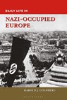 Daily Life in Nazi-Occupied Europe - Harold J. (University of the South Goldberg - 9781440859113