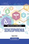 What You Need to Know about Schizophrenia - Romeo Vitelli - 9781440875298