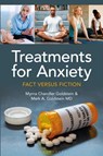 Treatments for Anxiety - Myrna Chandler (Independent scholar Goldstein ; Mark A. Goldstein (Harvard Medical School MD - 9781440881022