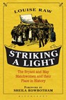 Striking a Light - Dr Louise Raw - 9781441114266