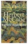 The New Creation - Father Herbert McCabe - 9781441145734
