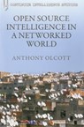 Open Source Intelligence in a Networked World - Dr. Anthony Olcott - 9781441166081