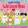 Peek-A-Bo! We Love You (a Lift-The-Flap Board Book) -  - 9781441344038