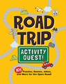 Road Trip Activity Quest!: 101 Puzzles, Games, Jokes, and More for the Open Road! -  - 9781441344748