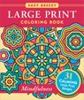 Mindfulness Large Print Coloring Book - Big and Simple Designs for All Ages -  - 9781441346407