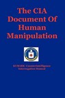 The CIA Document Of Human Manipulation: Kubark Counterintelligence Interrogation Manual - Dantalion Jones - 9781441412973