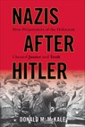 Nazis after Hitler - Donald M McKale - 9781442213180