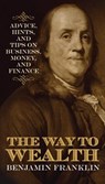The Way to Wealth - Benjamin Franklin - 9781442222298