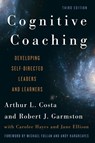 Cognitive Coaching - Arthur L. Costa ; Robert J. Garmston - 9781442223653