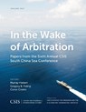 In the Wake of Arbitration - Murray Hiebert ; Gregory B. Poling ; Conor Cronin - 9781442279841