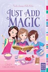 Just Add Magic - Cindy Callaghan - 9781442402683