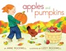 Rockwell, A: Apples and Pumpkins - Anne Rockwell - 9781442403505