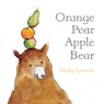 Orange Pear Apple Bear - Emily Gravett - 9781442420038