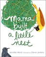 Mama Built a Little Nest - Jennifer Ward - 9781442421165