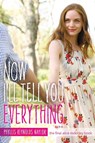 Now I'll Tell You Everything - Phyllis Reynolds Naylor - 9781442445918