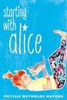 Starting with Alice - Phyllis Reynolds Naylor - 9781442446427