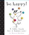 Be Happy! - Monica Sheehan - 9781442449749