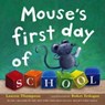 Mouse's First Day of School - Lauren Thompson - 9781442457669