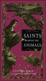 Saints Among the Animals - Cynthia Zarin - 9781442472969
