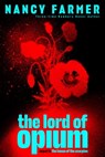The Lord of Opium - Nancy Farmer - 9781442482562