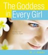 The Goddess in Every Girl - M.J. Abadie - 9781442484696