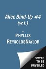 You and Me and the Space in Between: Alice in Charge; Incredibly Alice; Alice on Board - Phyllis Reynolds Naylor - 9781442486645