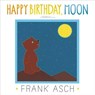 Happy Birthday, Moon - Frank Asch - 9781442494015