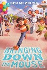 Bringing Down the Mouse - Ben Mezrich - 9781442496316