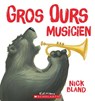 Gros Ours Musicien - Nick Bland - 9781443146647