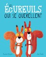 Les Écureuils Qui Se Querellent - Rachel Bright - 9781443160827