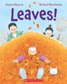 Leaves! - Robert Munsch - 9781443196642