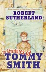 Adventures Of Tommy Smith - Robert Sutherland - 9781443400268