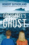Greysteel's Ghost - Robert Sutherland - 9781443401357