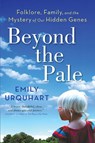 Beyond The Pale - Emily Urquhart - 9781443423571