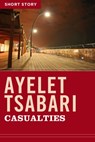 Casualties - Ayelet Tsabari - 9781443423809