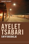 Invisible - Ayelet Tsabari - 9781443423816