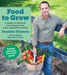 Food to Grow - Frankie Flowers - 9781443451697