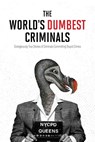 The World's Dumbest Criminals - HarperCollins Publishers Ltd - 9781443459594