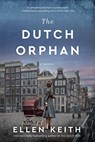Dutch Orphan - Ellen Keith - 9781443464352